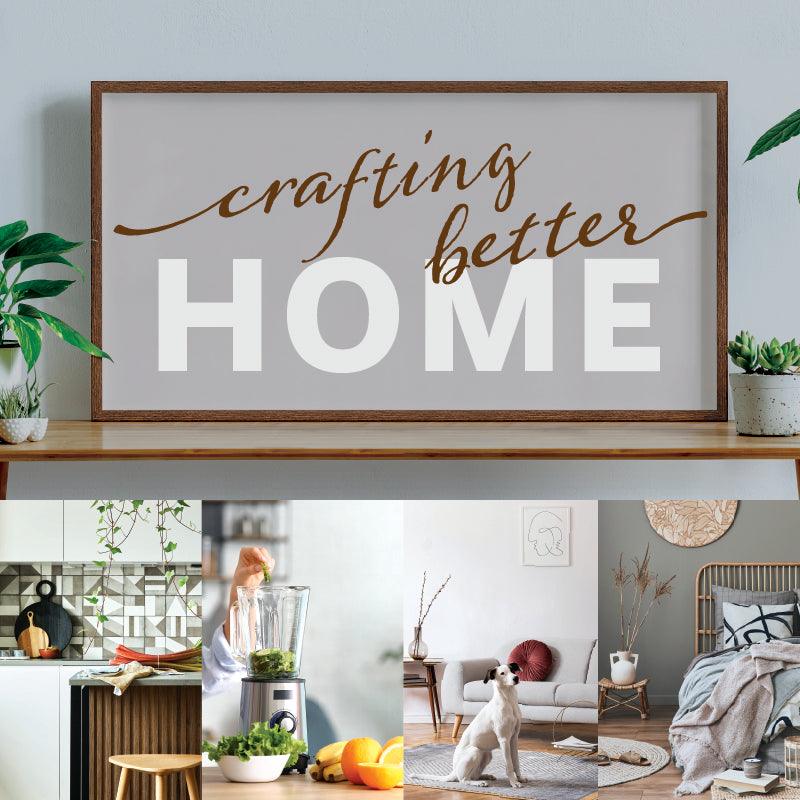 Crafting Better Home
